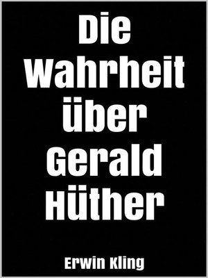 cover image of Die Wahrheit über Gerald Hüther